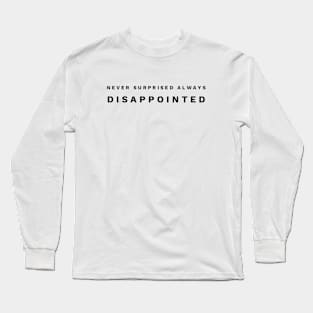 Never Surprised Long Sleeve T-Shirt